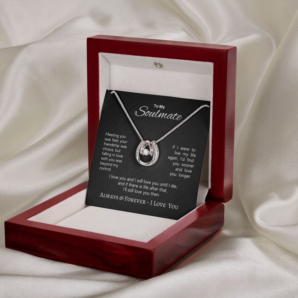 Soulmate - Meeting you was Fate - Lucky Love Necklace